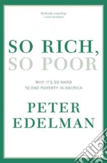 So Rich, So Poor libro in lingua di Edelman Peter