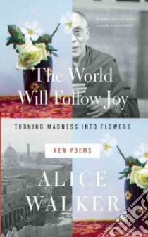 The World Will Follow Joy libro in lingua di Walker Alice