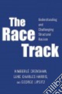 The Race Track libro in lingua di Crenshaw Kimberle, Harris Luke Charles, Lipsitz George