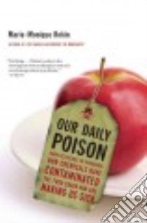 Our Daily Poison libro in lingua di Robin Marie-Monique, Schein Allison (TRN), Vergnaud Lara (TRN)