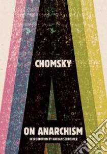 On Anarchism libro in lingua di Chomsky Noam, Schneider Nathan (INT)