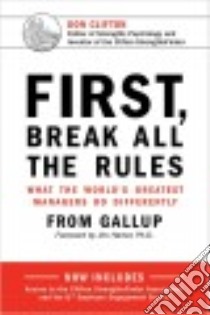 First, Break All the Rules libro in lingua di Gallup Press (COR), Harter Jim Ph.D. (FRW)