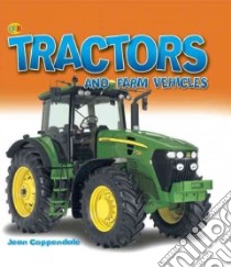 Tractors and Farm Vehicles libro in lingua di Coppendale Jean