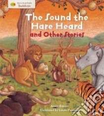 The Sound the Hare Heard and Other Stories libro in lingua di Ganeri Anita, Fournier Laure (ILT)