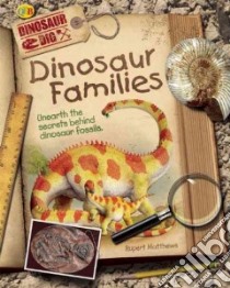 Dinosaur Families libro in lingua di Matthews Rupert