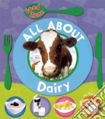 All About Dairy libro in lingua di Parker Vic