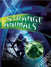 Strange Animals libro in lingua di Matthews Rupert