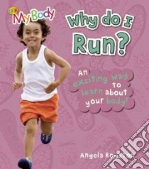 Why Do I Run? libro in lingua di Royston Angela