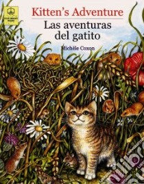 Kitten's Adventure / Las Aventuras Del Gatito libro in lingua di Coxon Michele