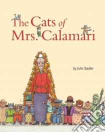 The Cats of Mrs. Calamari libro in lingua di Stadler John