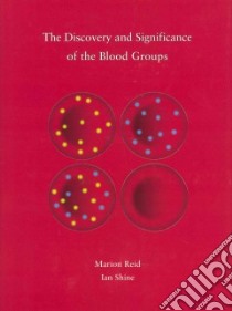 The Discovery and Significance of the Blood Groups libro in lingua di Reid Marion, Shine Ian (COL)