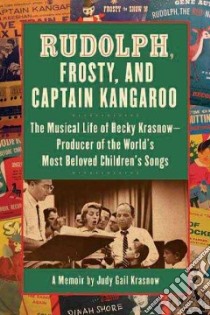 Rudolph, Frosty, and Captain Kangaroo libro in lingua di Krasnow Judy Gail