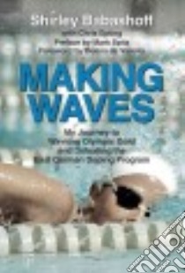 Making Waves libro in lingua di Babashoff Shirley, Epting Chris (CON), Spitz Mark (FRW), De Varona Donna (FRW)