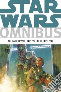 Star Wars Omnibus: Shadows of the Empire libro in lingua di Perry Steve