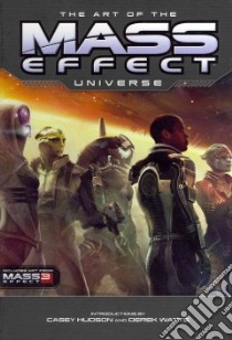 The Art of the Mass Effect Universe libro in lingua di Hudson Casey, Watts Derek, Hepler Chris