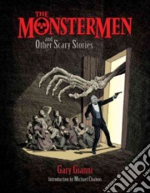 Gary Gianni's Monstermen and Other Scary Stories libro in lingua di Gianni Gary