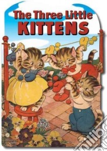 The Three Little Kittens libro in lingua di Winter Milo (ILT)