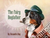 The Fairy Dogfather libro in lingua di Day Alexandra