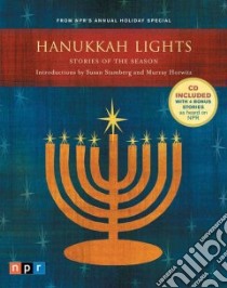 Hanukkah Lights libro in lingua di Stamberg Susan (INT), Horwitz Murray (INT), Dionisi Sandra (ILT)
