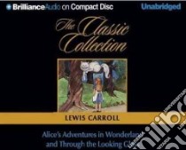 Alice in Wonderland / Through the Looking Glass (CD Audiobook) libro in lingua di Carroll Lewis, Page Michael (NRT)