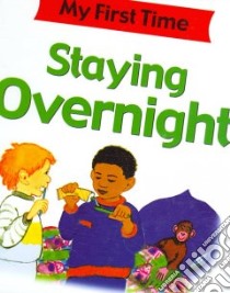 Staying Overnight libro in lingua di Petty Kate, Kopper Lisa, Pipe Jim