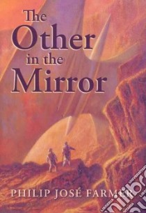 The Other in the Mirror libro in lingua di Farmer Philip Jose, Carey Christopher Paul (EDT)