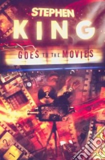 Stephen King Goes to the Movies libro in lingua di King Stephen, Chong Vincent (ILT)