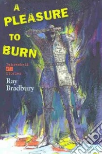 A Pleasure to Burn libro in lingua di Bradbury Ray, Albright Donn (EDT), Eller Jon (EDT)