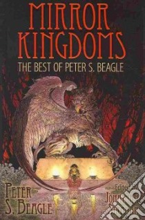 Mirror Kingdoms libro in lingua di Beagle Peter S.