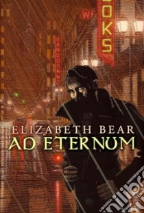 Ad Eternum libro in lingua di Bear Elizabeth