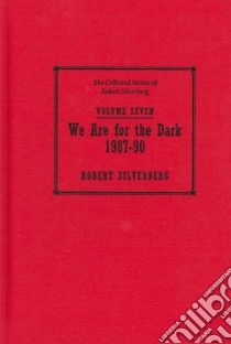 Collected Stories of Robert Silverberg libro in lingua di Silverberg Robert