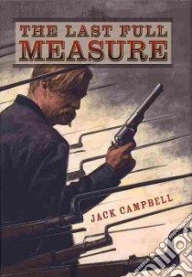 The Last Full Measure libro in lingua di Campbell Jack