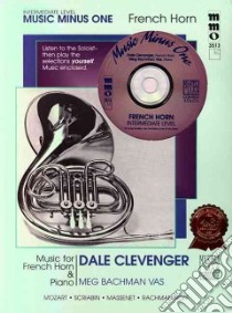 Intermediate French Horn Solos libro in lingua di Clevenger Dale (COP), Hal Leonard Publishing Corporation (COR)