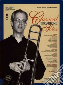 Classical Trombone Solos libro in lingua di Hal Leonard Publishing Corporation (COR)