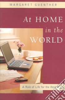 At Home in the World libro in lingua di Guenther Margaret