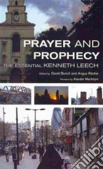 Prayer and Prophecy libro in lingua di Bunch David (EDT), Ritchie Angus (EDT)
