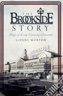 The Brookside Story libro in lingua di Morton Ladene