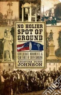 No Holier Spot of Ground libro in lingua di Johnson Kristina Dunn