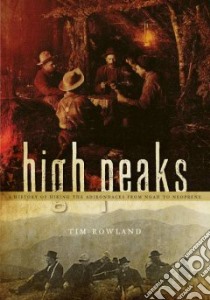 High Peaks libro in lingua di Rowland Tim