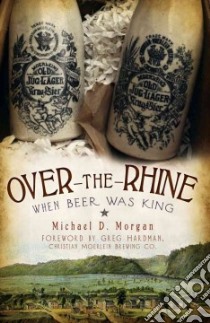 Over-the-rhine libro in lingua di Morgan Michael D.
