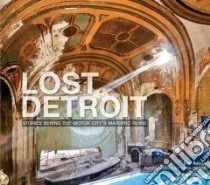 Lost Detroit libro in lingua di Austin Dan, Doerr Sean (PHT)