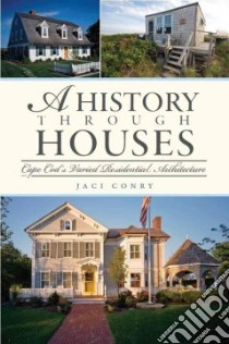 A History Through Houses libro in lingua di Conry Jaci