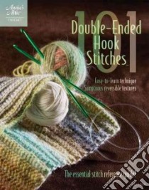 101 Double-Ended Hook Stitches libro in lingua di Ellison Connie (EDT)