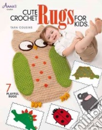 Cute Crochet Rugs for Kids libro in lingua di Cousins Tara