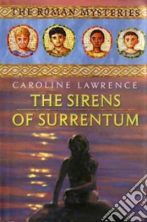 The Sirens of Surrentum libro in lingua di Lawrence Caroline