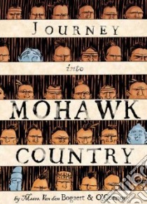 Journey into Mohawk Country libro in lingua di O'Connor George, Bogaert Harmen Meyndertsz Van Den, Sycamore Hilary