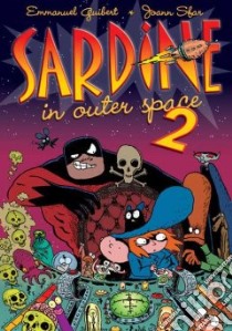Sardine in Outer Space 2 libro in lingua di Guibert Emmanuel, Sfar Joann (ILT), Watson Sasha (TRN)