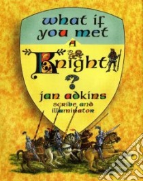 What If You Met a Knight? libro in lingua di Adkins Jan