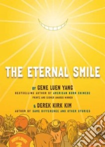 The Eternal Smile libro in lingua di Yang Gene Luen, Kim Derek Kirk (ILT)