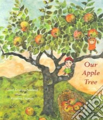 Our Apple Tree libro in lingua di Naslund Gorel Kristina, Digman Kristina (ILT)